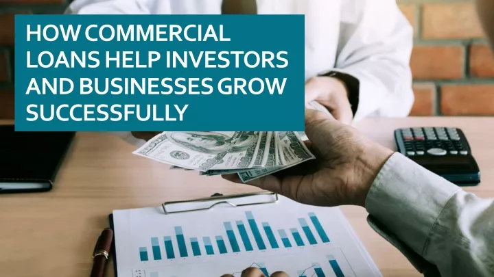 how commercial loans help investors