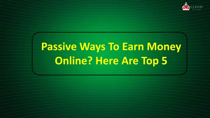 passive ways to earn money online here are top 5