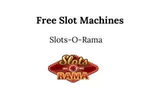 Free Casino Slot Games  - Slots-O-Rama