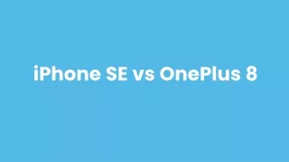 iphon e se vs oneplus 8