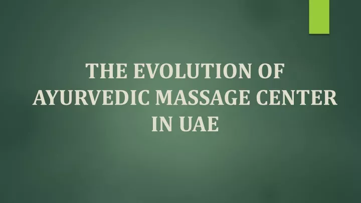 the evolution of ayurvedic massage center in uae