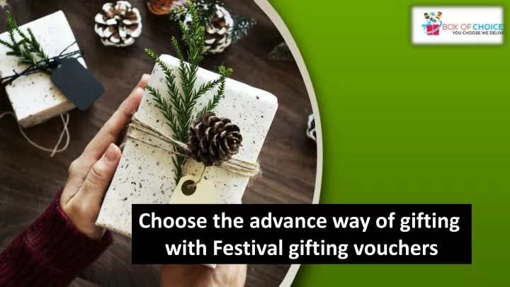 choose the advance way of gifting with festival