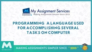 Programming: A Language Used for Accomplishing Several Tasks on Computer