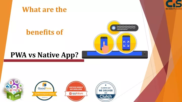 what are the benefits of pwa vs native app