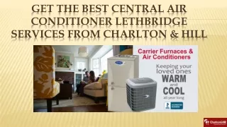 Get the Best Central Air Conditioner Services from Charlton & Hill in Lethbridge