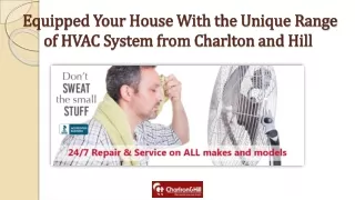 Equipped Your House With the Unique Range of HVAC System from Charlton and Hill