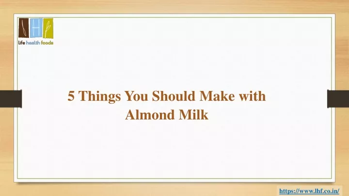 5 things you should make with almond milk