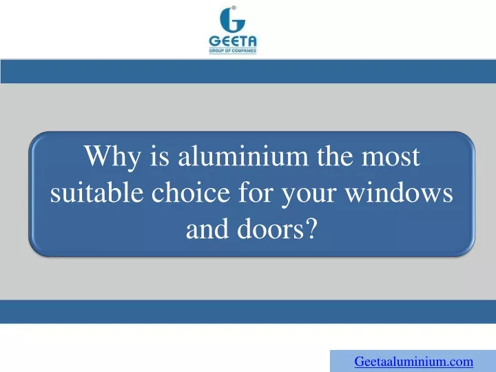 why is aluminium the most suitable choice