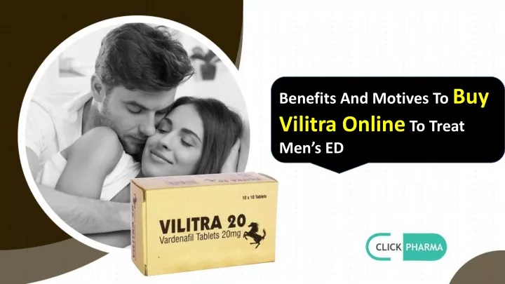 benefits and motives to buy vilitra online