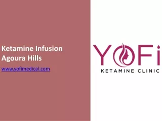 Ketamine Infusion Agoura Hills - YOFI Medical