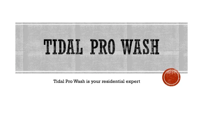 tidal prowash is your residential expert