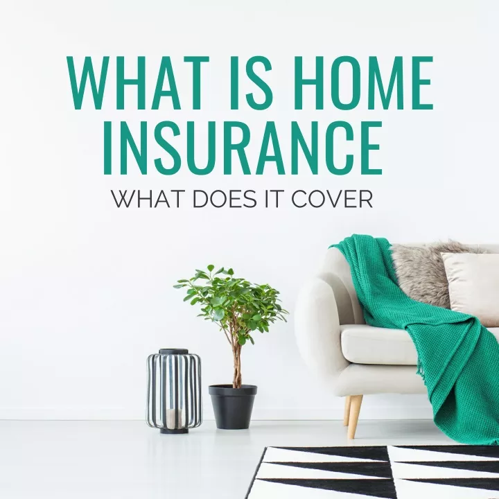 what is home insurance what does it cover