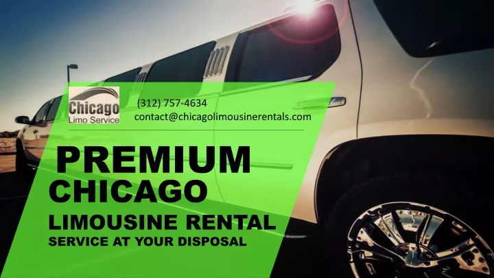 312 757 4634 contact@chicagolimousinerentals com