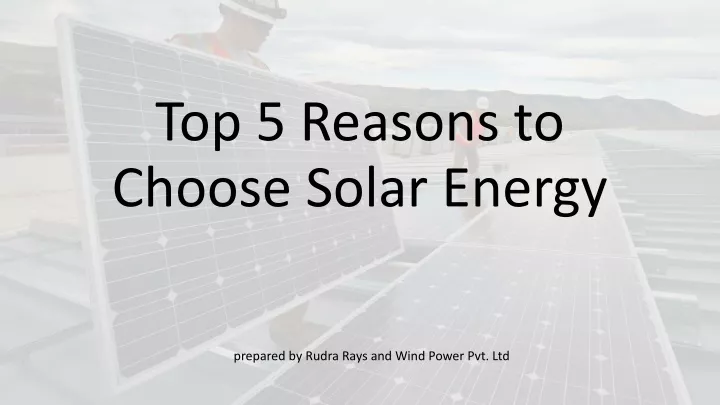 top 5 reasons to choose solar energy