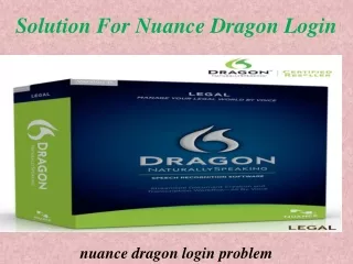 Solution for nuance dragon login