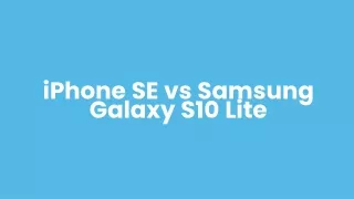 iphone se vs samsung galaxy s10 lite