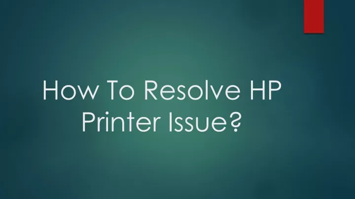 how to resolve hp printer issue