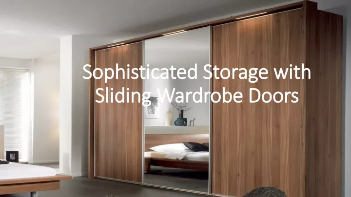 sophisticated storage with sliding wardrobe doors