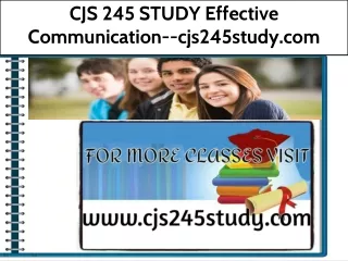 CJS 245 STUDY Effective Communication--cjs245study.com