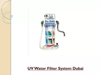 UV Water Filter System Dubai Creates Wealth Of Opportunities