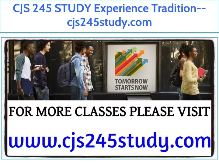cjs 245 study experience tradition cjs245study com