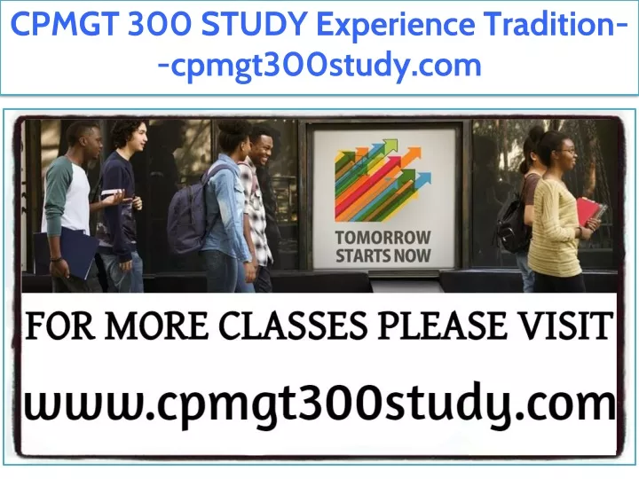 cpmgt 300 study experience tradition