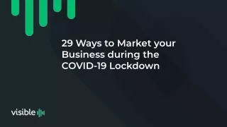 29 Ways to Market your Business during the COVID-19 Lockdown