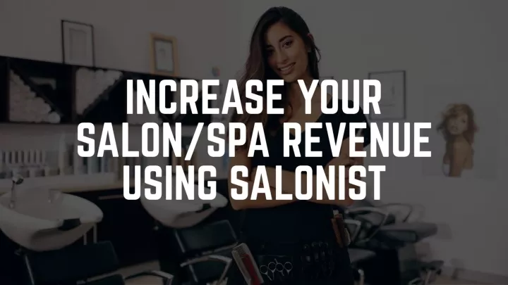 increase your salon spa revenue using salonist