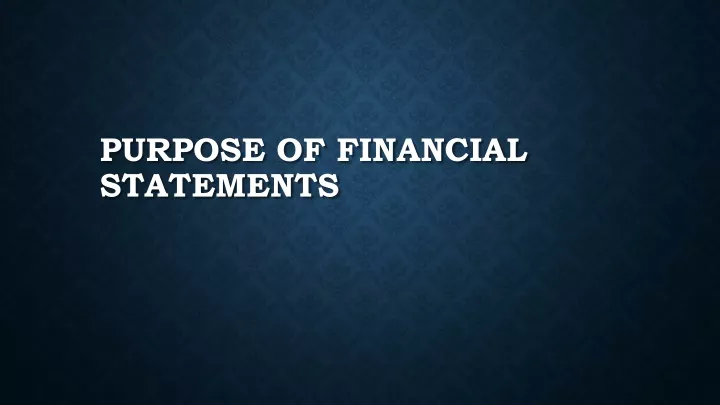 purpose of financial statements