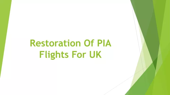 restoration of pia flights for uk