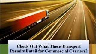 Check Out What These Transport Permits Entail for Commercial Carriers?