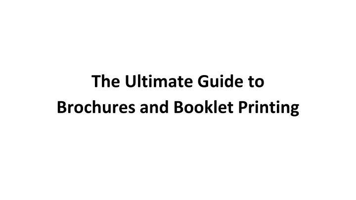 the ultimate guide to brochures and booklet printing