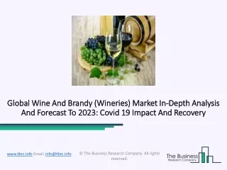 Wine And Brandy (Wineries) Market 2020 Covid-19 Impact, Analysis And Forecast 2023