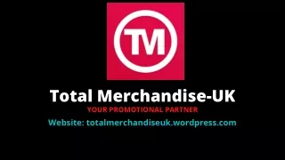 Brand Promotion By Total Merchandise UK