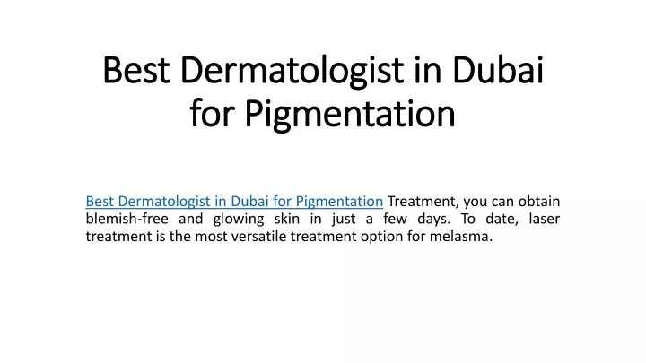 best dermatologist in dubai for pigmentation