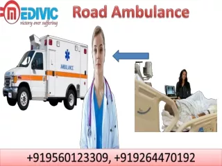 Hire Road Ambulance Service in Patna and Ranchi by Medivic Ambulance
