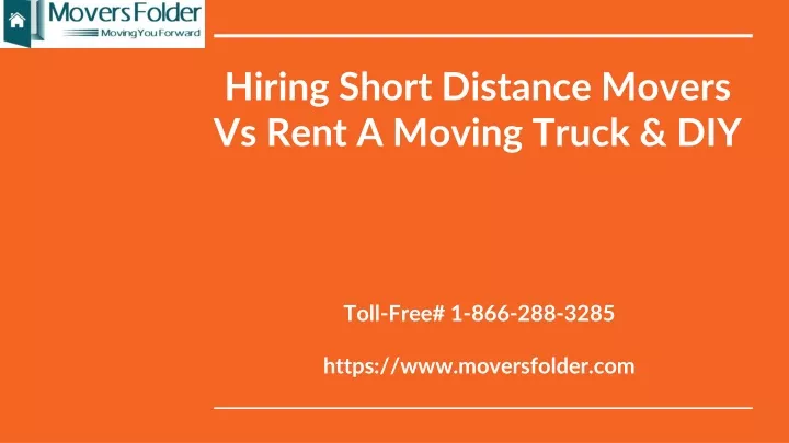 hiring short distance movers vs rent a moving truck diy