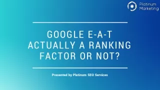 Google E-A-T Actually a Ranking Factor or Not?