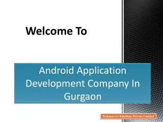 Android Application Development Company In Gurgaon