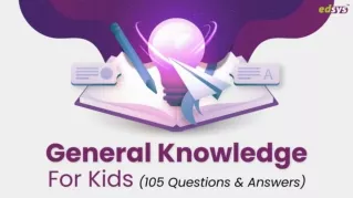 105 General knowledge Question and Answers for Kids