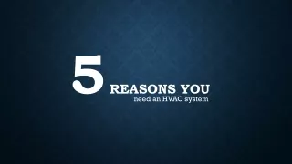 5 reasons you need an HVAC system