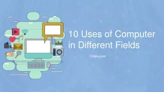 10 Uses of Computer in Different Fields