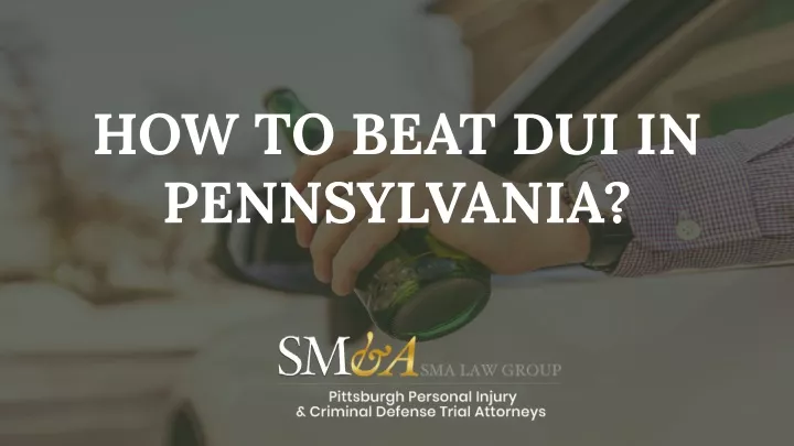 how to beat dui in pennsylvania