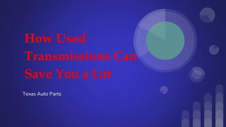 how used transmissions can save you a lot