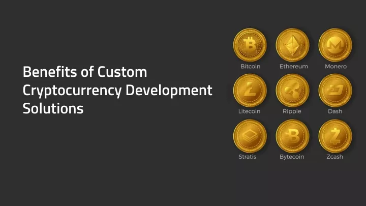 benefits of custom cryptocurrency development