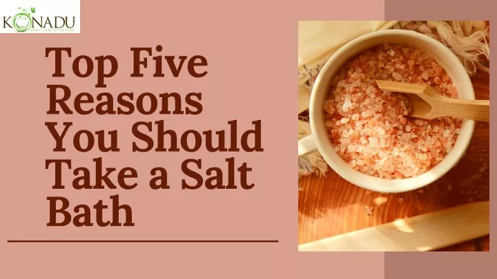 top five reasons you should take a salt bath