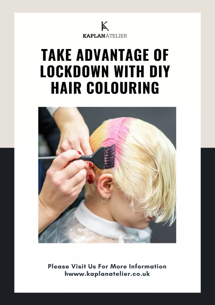 take advantage of lockdown with diy hair colouring