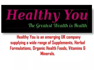 healthy you is an emerging uk company supplying