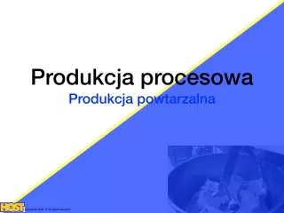 Produkcja procesowa - harmonogramowanie produkcji