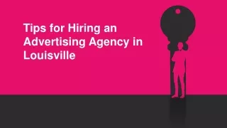 Tips for Hiring an Advertising Agency in Louisville
